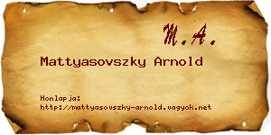 Mattyasovszky Arnold névjegykártya